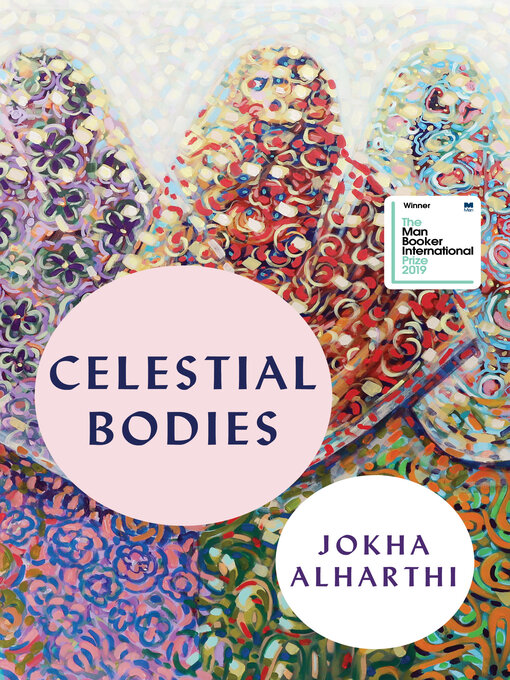 Title details for Celestial Bodies by Jokha Alharthi - Available